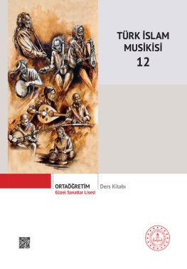Güzel Sanatlar Lisesi 12.Sınıf Türk İslam Musikisi Ders Kitabı. PDF İNDİR