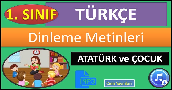 1.Sınıf Türkçe Dinleme Metni. Atatürk ve Çocuk. MP3 Cem Yayınları