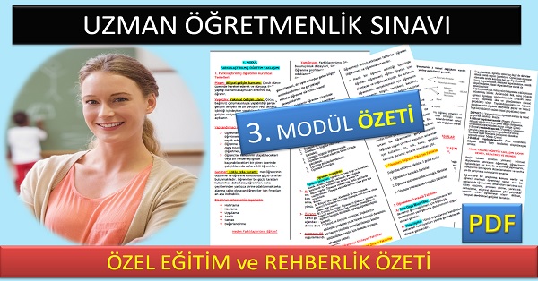 Uzman Öğretmenlik Sınavı Modül 3 ÖZETİ Özel Eğitim ve Rehberlik