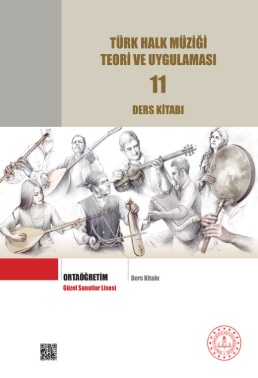 Güzel Sanatlar Lisesi 11.Sınıf Türk Halk Müziği Teori ve Uygulaması. Ders Kitabı. PDF İNDİR