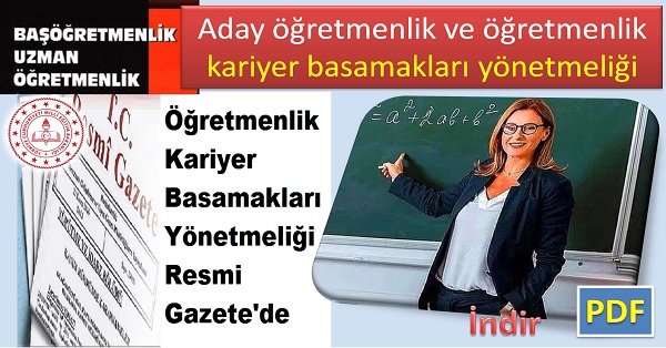 Aday Öğretmenlik ve Öğretmenlik Kariyer Basamakları Yönetmeliği (2022)