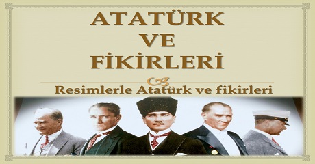 Resimlerle Atatürk ve Fikirleri
