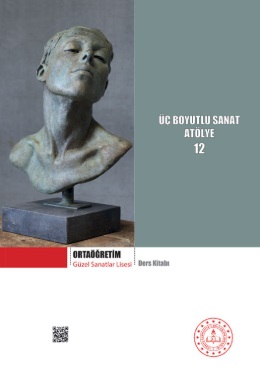Güzel Sanatlar Lisesi 12.Sınıf Üç Boyutlu Sanat Atölye Ders Kitabı. PDF İNDİR