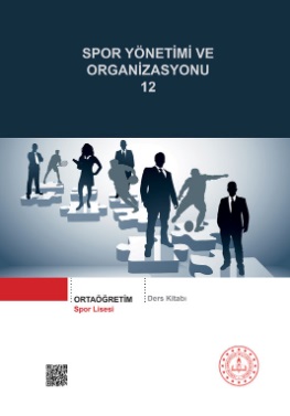 Spor Lisesi 12.Sınıf Spor Yönetimi ve Organizasyonu Ders Kitabı. (MEB) PDF İNDİR