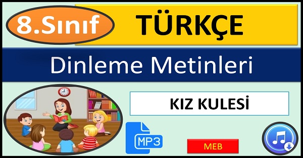 8.Sınıf Türkçe Dinleme Metni. Kız Kulesi. (MEB) mp3.