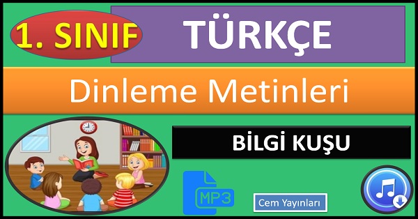1.Sınıf Türkçe Dinleme Metni. Bilgi Kuşu. MP3 Cem Yayınları