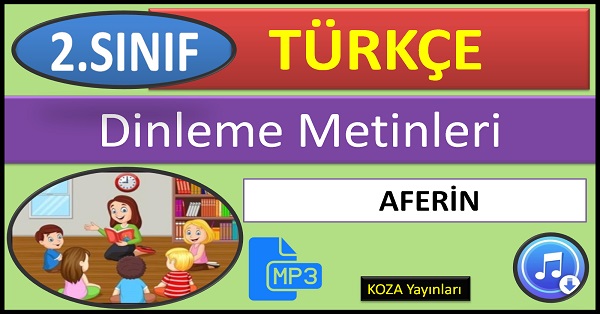 2.Sınıf Türkçe Dinleme Metni. Aferin (KOZA) mp3