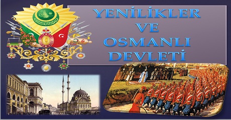 Yenilikler ve Osmanlı Devleti