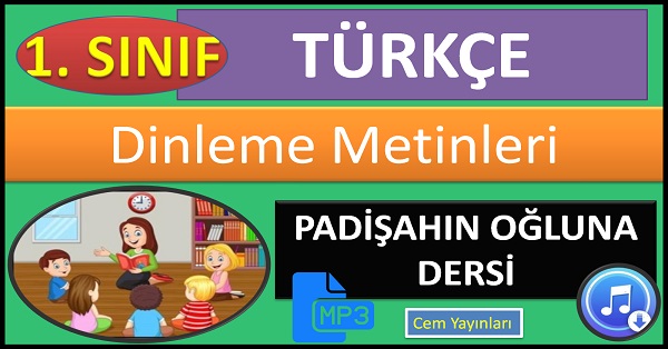1.Sınıf Türkçe Dinleme Metni. Padişahın Oğluna Dersi. MP3 Cem Yayınları