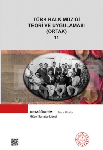 Güzel Sanatlar Lisesi 11.Sınıf Türk Halk Müziği Teori ve Uygulaması. (Ortak)  Ders Kitabı. PDF İNDİR