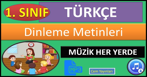 1.Sınıf Türkçe Dinleme Metni. Müzik Her Yerde. MP3 Cem Yayınları