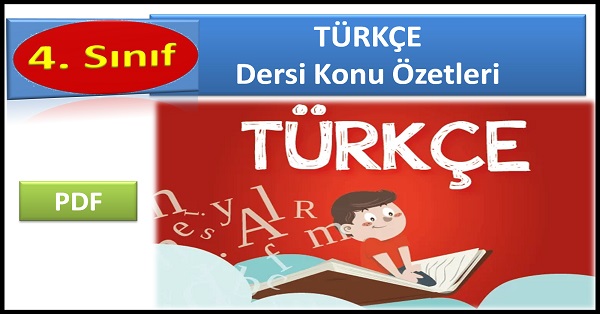 4. Sınıf Türkçe Dersi Konu özetleri PDF İNDİR