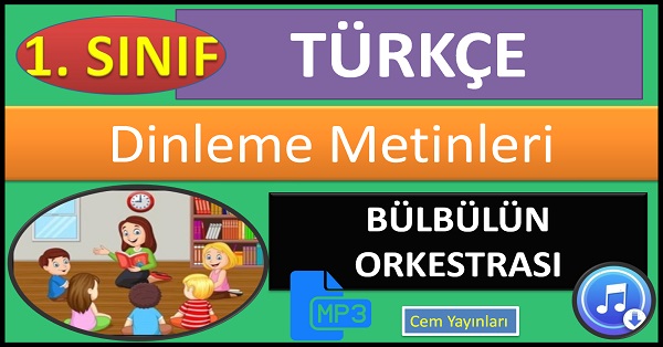 1.Sınıf Türkçe Dinleme Metni. Bülbülün Orkestrası. MP3 Cem Yayınları