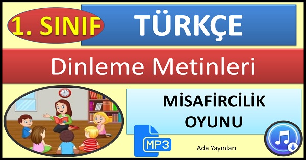 1.Sınıf Türkçe Dinleme Metni. Misafircilik Oyunu. Ada Yayınları Mp3