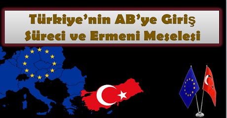 Türkiye'nin Avrupa Birliğine giriş süreci ve Ermeni Meselesi