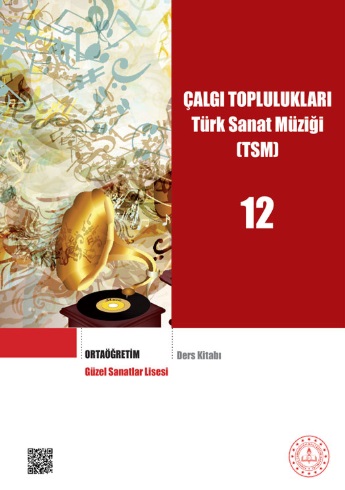 Güzel Sanatlar Lisesi 12.Sınıf Çalgı Toplulukları Türk Sanat Müziği Ders Kitabı. PDF İNDİR