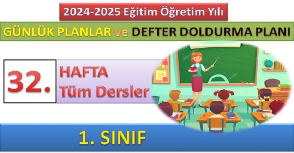 1. Sınıf 32. Hafta Tüm Dersler Günlük Planlar ve Haftalık Çalışma Planı