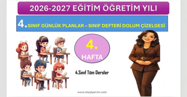 2026-2027 Yılı 4. Sınıf 4. Hafta Tüm Dersler Günlük Planları ve Sınıf Defteri Dolum Çizelgesi
