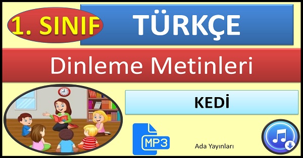 1.Sınıf Türkçe Dinleme Metni. KEDİ. Ada Yayınları Mp3