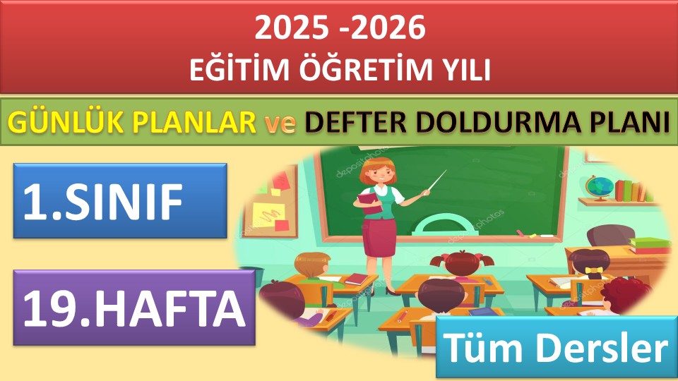 1. Sınıf 19. Hafta Tüm Dersler Günlük Planlar ve Haftalık Çalışma Planı 2025-2026