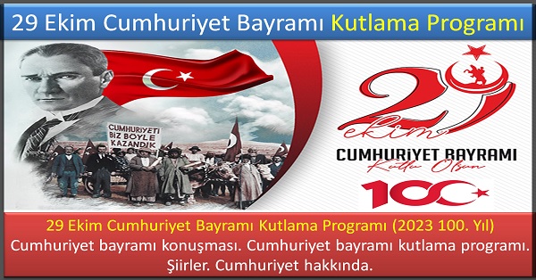 29 Ekim Cumhuriyet Bayramı Kutlama Programı (2023 100. Yıl)