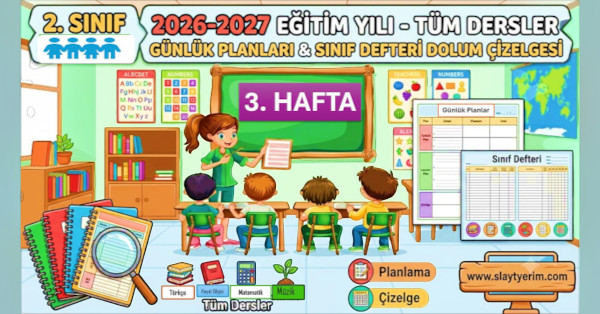 2026-2027 Yılı 2. Sınıf 3. Hafta Tüm Dersler Günlük Planları ve Sınıf Defteri Dolum Çizelgesi.