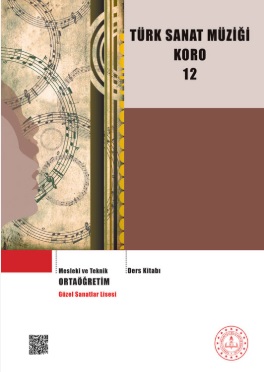 Güzel Sanatlar Lisesi 12.Sınıf Türk Sanat Müziği Koro Ders Kitabı. PDF İNDİR