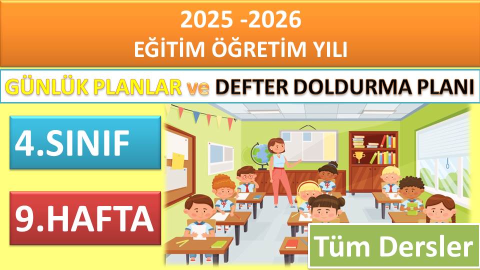 4. Sınıf 9. Hafta Tüm Dersler Günlük Planlar ve Haftalık Çalışma Planı 2025-2026