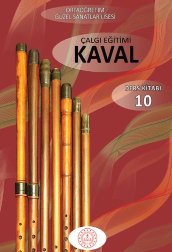 Güzel Sanatlar Lisesi. 10.Sınıf Çalgı Eğitimi KAVAL Ders Kitabı. PDF İNDİR
