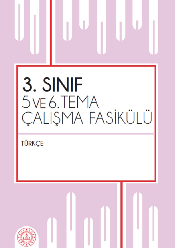 3.Sınıf Türkçe Çalışma Fasikülü.  Tema 5-6 (MEB) PDF İNDİR