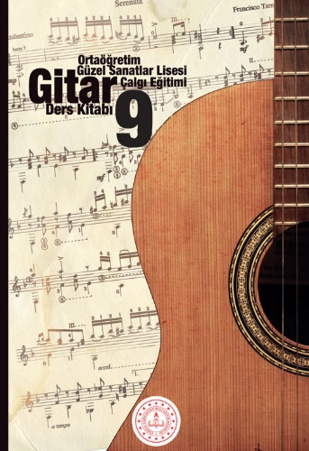 Güzel Sanatlar Lisesi 9.Sınıf Çalgı Eğitimi Gitar Ders Kitabı. PDF İNDİR