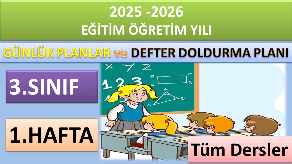 3. Sınıf 1. Hafta Tüm Dersler Günlük Planlar ve Haftalık Çalışma Planı 2025-2026