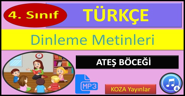4.Sınıf Türkçe Dinleme Metni. Ateş Böceği. (Koza Yayınlar)  mp3.