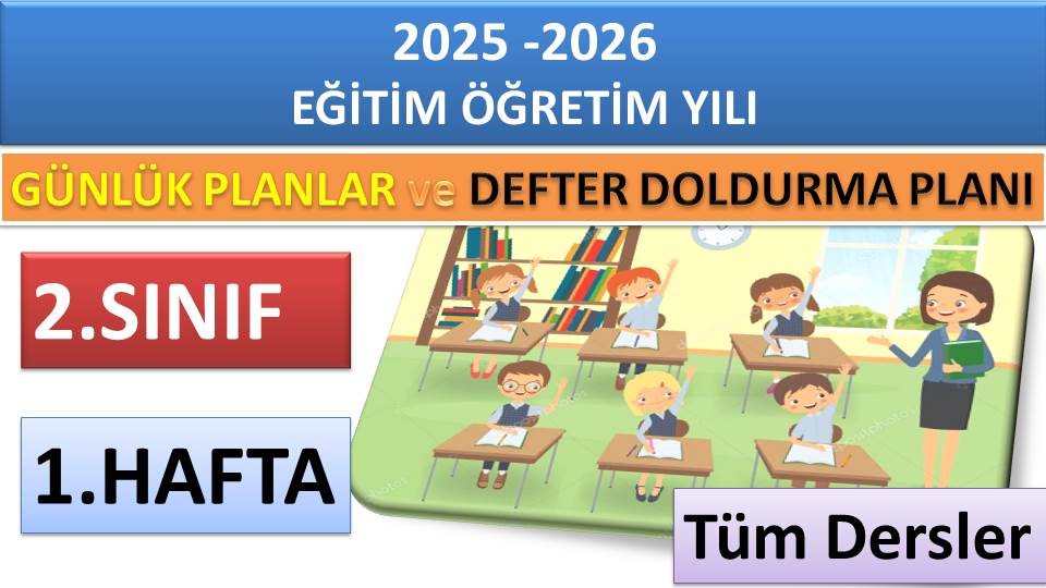 2. Sınıf 1. Hafta Tüm Dersler Günlük Planlar ve Haftalık Çalışma Planı 2025-2026