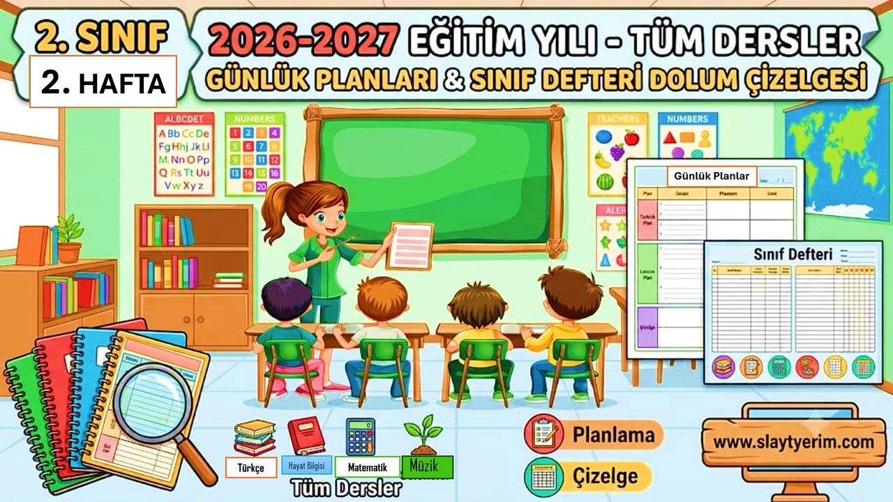 2026-2027 Yılı 2. Sınıf 2. Hafta Tüm Dersler Günlük Planları ve Sınıf Defteri Dolum Çizelgesi.