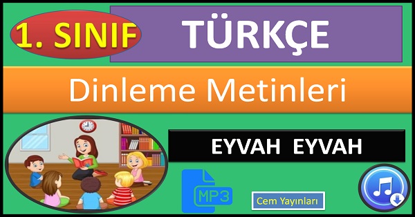 1.Sınıf Türkçe Dinleme Metni. Eyvah Eyvah. MP3 Cem Yayınları
