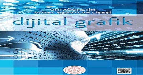 Güzel Sanatlar Lisesi 9.Sınıf Dijital Grafik Ders Kitabı. PDF İNDİR