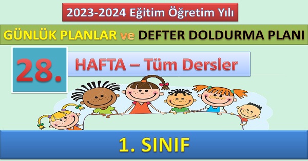 1. Sınıf 28. Hafta Tüm Dersler Günlük Planlar ve Haftalık Çalışma Planı