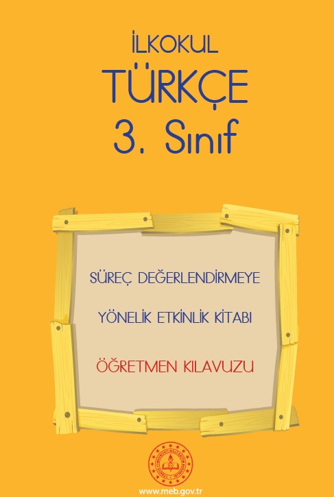 3. Sınıf Türkçe Süreç Değerlendirmeye Yönelik Etkinlik Kitabı (ÖĞRETMEN) MEB. PDF İNDİR