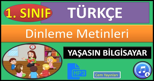 1.Sınıf Türkçe Dinleme Metni. Yaşasın Bilgisayar. MP3 Cem Yayınları