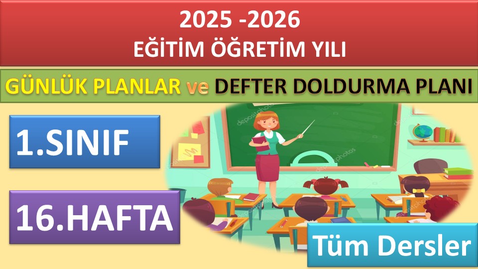 1. Sınıf 16. Hafta Tüm Dersler Günlük Planlar ve Haftalık Çalışma Planı 2025-2026