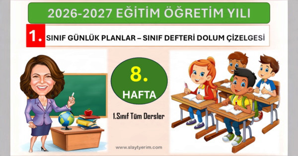 2026-2027 Yılı 1. Sınıf 8. Hafta Tüm Dersler Günlük Planları ve Sınıf Defteri Dolum Çizelgesi.