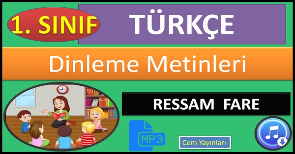 1.Sınıf Türkçe Dinleme Metni. Ressam Fare. MP3 Cem Yayınları