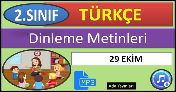 2.Sınıf Türkçe Dinleme Metni. 29 EKİM (ADA Yayınları) mp3