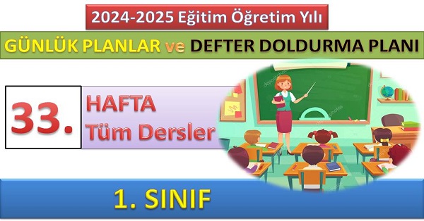 1. Sınıf 33. Hafta Tüm Dersler Günlük Planlar ve Haftalık Çalışma Planı