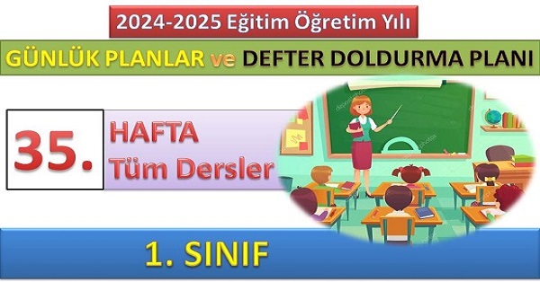 1. Sınıf 35. Hafta Tüm Dersler Günlük Planlar ve Haftalık Çalışma Planı